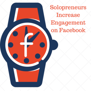 Solopreneurs Increase Engagement on Facebook