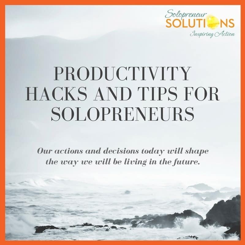 Productivity Hacks and Tips for Solopreneurs