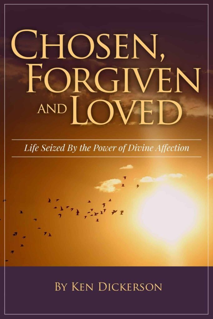 Chosen, Forgiven and Loved