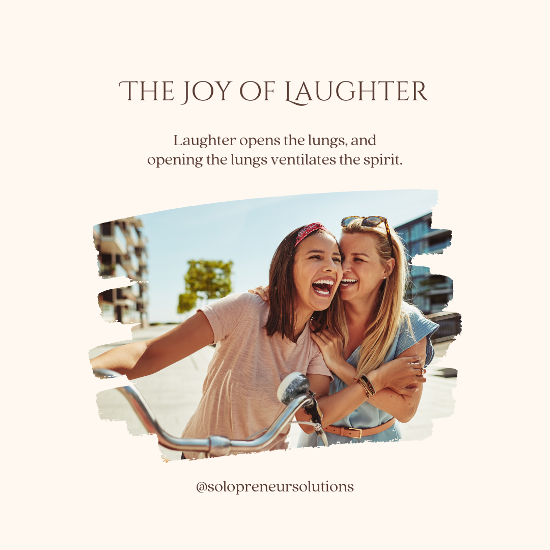 The Joy of Laughter | Solopreneur Solutions